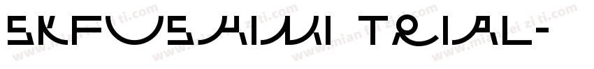 SKFushimi Trial字体转换